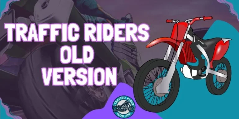 Traffic Riders Old Version Download (All Versions Available)5 (1)